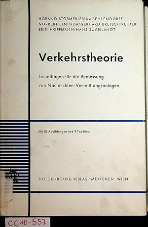 Seller image for Verkehrstheorie : Grundlagen fr die Bemessung von Nachrichten-Vermittlungsanlagen. for sale by ANTIQUARIAT.WIEN Fine Books & Prints