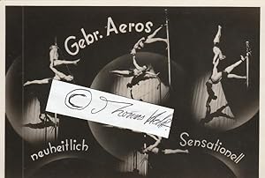 GEBRÜDER AEROS, Adolf Aeros (Daten unbekannt) dt. Artisten, Jongleure, Varieteekünstler