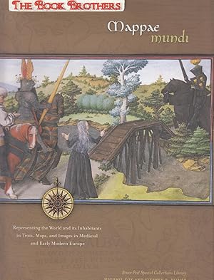 Image du vendeur pour Mappae Mundi: Representing the World and its Inhabitants in Texts, Maps, and Images in Medieval and Early Modern Europe (Bruce Peel Special Collections) mis en vente par THE BOOK BROTHERS