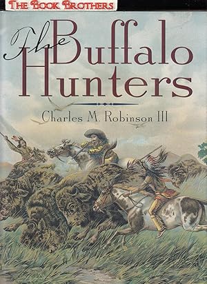 Seller image for The Buffalo Hunters for sale by THE BOOK BROTHERS