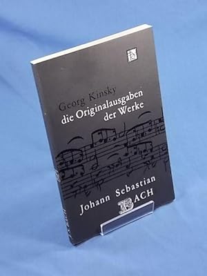 Seller image for Die Originalausgaben der Werke Johann Sebastian Bachs: Ein Beitrag zur Musikbibliographie for sale by Austin Sherlaw-Johnson, Secondhand Music