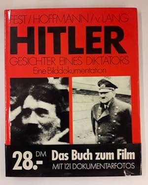Bild des Verkufers fr Hitler. Gesichter eines Diktators. Eine Bilddokumentation. Mit zahlr. s/w Abb. zum Verkauf von Der Buchfreund