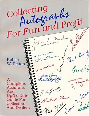 Seller image for Collecting Autographs for Fun and Profit for sale by Main Street Fine Books & Mss, ABAA