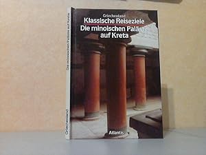 Klassische Reiseziele - Griechenland - Die minoischen Paläste auf Kreta