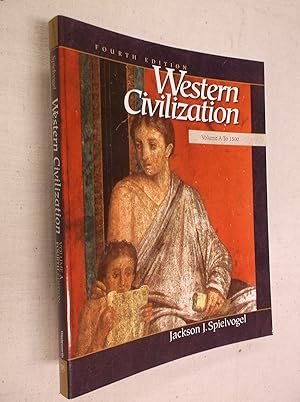Western civilization: Volume A: To 1500 (Fourth Edition)