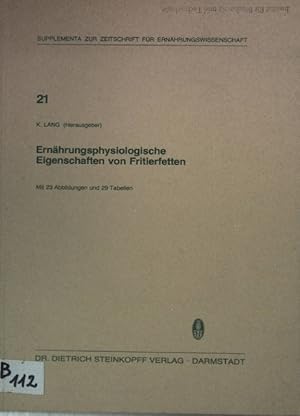 Imagen del vendedor de Ernhrungsphysiologische Eigenschaften von Fritierfetten. Zeitschrift fr Ernhrungswissenschaft / Supplementum ; 21 a la venta por books4less (Versandantiquariat Petra Gros GmbH & Co. KG)