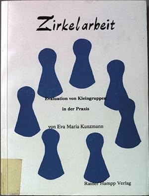 Bild des Verkufers fr Zirkelarbeit : Evaluation von Kleingruppen in der Praxis. zum Verkauf von books4less (Versandantiquariat Petra Gros GmbH & Co. KG)