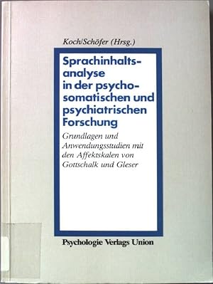 Imagen del vendedor de Sprachinhaltsanalyse in der psychiatrischen und psychosomatischen Forschung : Grundlagen u. Anwendungsstudien mit d. Affektskalen von Gottschalk u. Gleser. a la venta por books4less (Versandantiquariat Petra Gros GmbH & Co. KG)