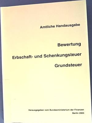 Bild des Verkufers fr Amtliche Handausgabe. Bewertung, Erbschaft- und Schenkungsteuer, Grundsteuer. zum Verkauf von books4less (Versandantiquariat Petra Gros GmbH & Co. KG)