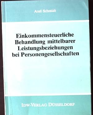 Bild des Verkufers fr Einkommensteuerliche Behandlung mittelbarer Leistungsbeziehungen bei Personengesellschaften. zum Verkauf von books4less (Versandantiquariat Petra Gros GmbH & Co. KG)