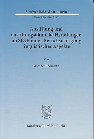 Seller image for Anstiftung und anstiftungshnliche Handlungen im StGB unter Bercksichtigung linguistischer Aspekte. Strafrechtliche Abhandlungen ; N.F., Bd. 247. for sale by Fundus-Online GbR Borkert Schwarz Zerfa