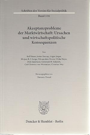 Seller image for Akzeptanzprobleme der Marktwirtschaft: Ursachen und wirtschaftspolitische Konsequenzen. Verein fr Socialpolitik: Schriften des Vereins fr Socialpolitik ; N.F., Bd. 336. for sale by Fundus-Online GbR Borkert Schwarz Zerfa