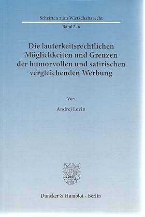 Imagen del vendedor de Die lauterkeitsrechtlichen Mglichkeiten und Grenzen der humorvollen und satirischen vergleichenden Werbung. Schriften zum Wirtschaftsrecht ; Bd. 246. a la venta por Fundus-Online GbR Borkert Schwarz Zerfa