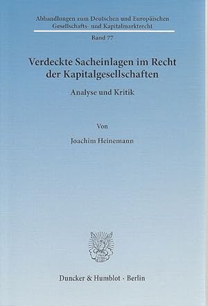 Immagine del venditore per Verdeckte Sacheinlagen im Recht der Kapitalgesellschaften : Analyse und Kritik. Abhandlungen zum deutschen und europischen Gesellschafts- und Kapitalmarktrecht ; Bd. 77. venduto da Fundus-Online GbR Borkert Schwarz Zerfa