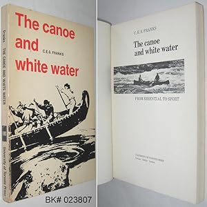 The Canoe and White Water : From Essential to Sport