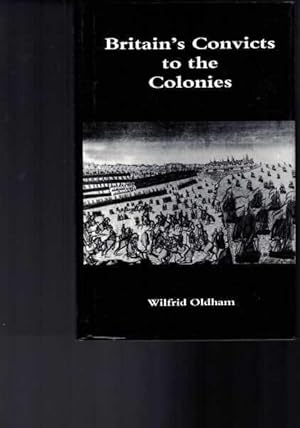 Immagine del venditore per Britain's Convicts to the Colonies venduto da Berry Books