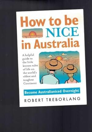 Seller image for How to be Nice in Australia for sale by Berry Books