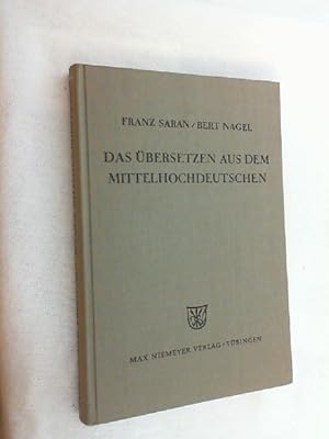 Seller image for Das bersetzen aus dem Mittelhochdeutschen : Eine Anleitung f. Studierende, Lehrer u. zum Selbstunterricht. for sale by Versandantiquariat Christian Back