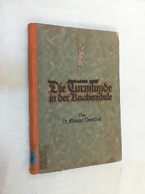 Imagen del vendedor de Die Turnstunde in der Knabenschule : Ein Hilfsb. zu d. neuen amtl. Lehrplnen Preuens f. d. Leibesbgn. a la venta por Versandantiquariat Christian Back