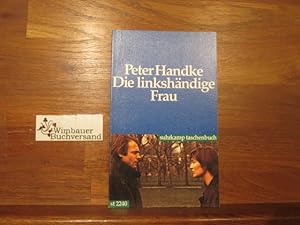 Bild des Verkäufers für Die linkshändige Frau : Erzählung. Suhrkamp-Taschenbuch ; 2240 zum Verkauf von Wimbauer Buchversand