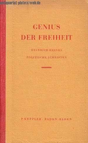 Genius der Freiheit. Heinrich Heines Politische Schriften.