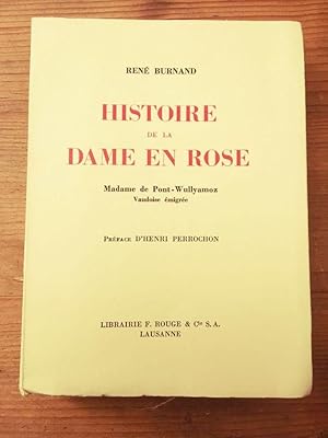 Imagen del vendedor de Histoire de la dame en rose, madame de Pont-Wullyamoz, Vaudoise migre a la venta por Librairie des Possibles