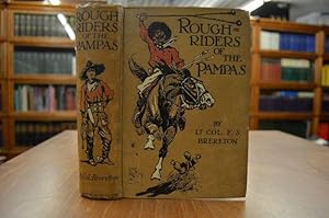 Roughriders of the Pampas. A Tale of Ranch Life in South America. Illustrated by Stanley L. Wood.