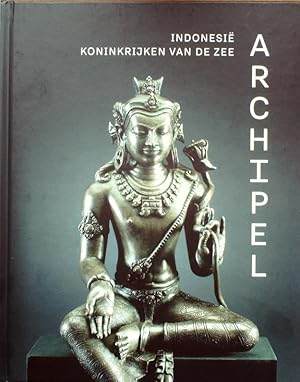 Immagine del venditore per ARCHIPEL. KONINKRIJKEN VAN DE ZEE. venduto da Ethnographic Art Books