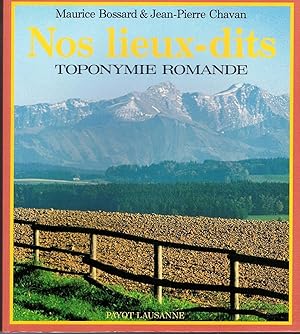 Bild des Verkufers fr Nos lieux-dits: Toponymie romande (La mmoire du lieu) zum Verkauf von Eratoclio