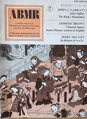 Imagen del vendedor de Antiquarian Book Monthly Review January 1982 John G Garratt"John Ogilby:The King's Mapmaker". Dominic Brown "Classical Japan:Some Primary sources in English". Jerry Melton "In defence of w.a.f.s.". a la venta por Shore Books