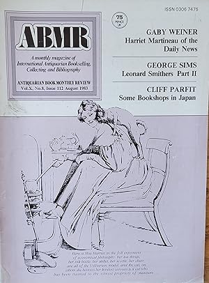 Seller image for Antiquarian Book Monthly Review August 1983 "Harriet Martineau of the Daily News" by Gaby Weiner / "Leonard Amithers - A Publisher of the 1890s Part 2" by George Sims / "Some Bookshops in Japan" by Cliff Parfit. for sale by Shore Books