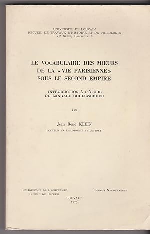 Le vocabulaire des moeurs de la "vie parisienne" sous le Second Empire. Introduction à l'étude du...