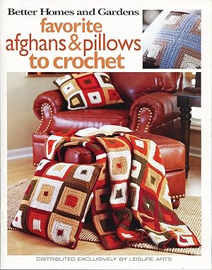 Better Homes and Gardens Favorite Afghans and Pillows to Crochet; Leisure Arts #4137