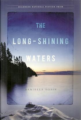 The Long-Shining Waters (Milkweed National Fiction Prize)