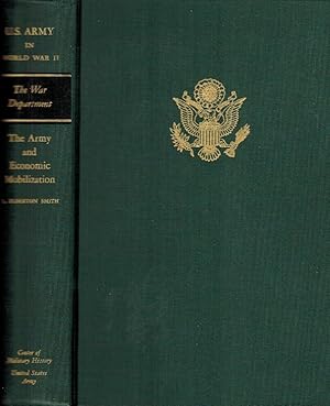 The army and economic mobilization [forword by Maj. General R. W. Stephens] / United States Army ...