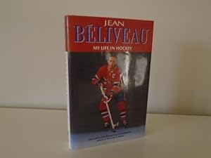 Seller image for My Life In Hockey [1st Printing Flat-signed by Jean Beliveau] for sale by SIGNAL BOOKS & ART