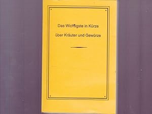 Das Wichtigste in Kürze über Kräuter und Gewürze. Hrsg. von Deutsche Versuchanstalt für Ernährung...