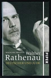 Walther Rathenau: Deutscher und Jude. -