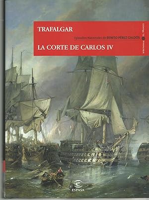 Trafalgar. La corte de Carlos IV