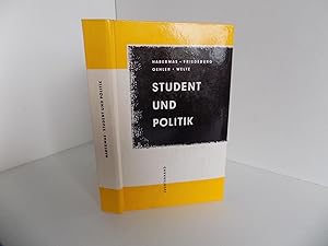 Student und Politik. Eine soziologische Untersuchung zum politischen Bewußtsein Frankfurter Stude...