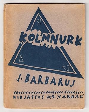 Kolmnurk : (1910-1920) : valik luuletusi kolmest ilmunud kogust, eelsõna, introduktsiooni ja nekr...