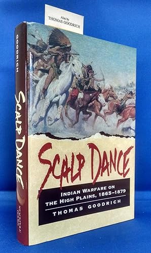 Scalp Dance Indian Warfare on the High Plains, 1865-1879 (SIGNED)
