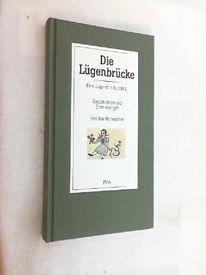 Die Lügenbrücke : eine Jugend in Kurpfalz ; Geschichten und Erinnerungen.