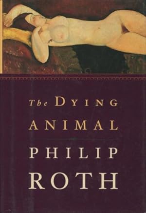Seller image for The Dying Animal for sale by Kenneth A. Himber