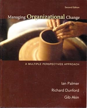 Bild des Verkufers fr Managing Organizational Change: A Multiple Perspectives Approach, Second Edition zum Verkauf von Goulds Book Arcade, Sydney