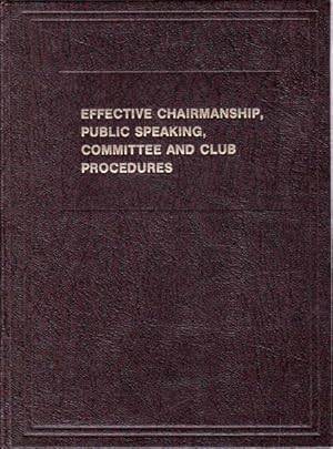 Seller image for Effective Chairmanship, Public Speaking, Committee, and Club Procedures for sale by Goulds Book Arcade, Sydney