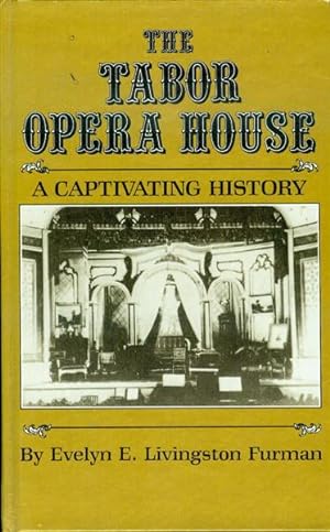 Bild des Verkufers fr The Tabor Opera House: A Captivating History zum Verkauf von Bookmarc's