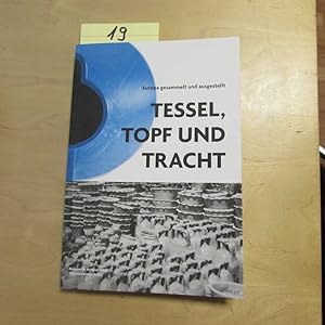 Bild des Verkufers fr Tessel, Topf und Tracht - Europa gesammelt und ausgestellt zum Verkauf von Bookstore-Online