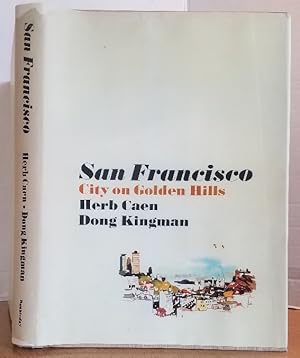Seller image for SAN FRANCISCO - CITY ON GOLDEN HILLS for sale by MARIE BOTTINI, BOOKSELLER