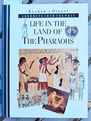 Immagine del venditore per Reader's Digest - Journeys Into the Past - Life in the Land of the Pharaohs venduto da Laura Books
